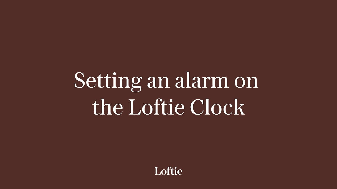 How Loftie Clock alarms work